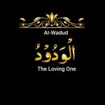 MUHABBAT – “HE (ALLAH TA’ALA) LOVES THEM AND THEY LOVE HIM.”