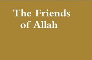 Friends of Allah Ta'ala