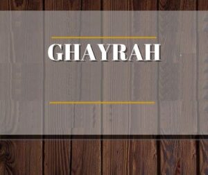 Ghayrah