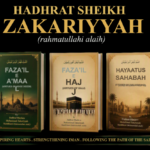 Hadhrat Sheikh Zakariyyah (rahmatullahi alaihi) – 3
