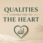 QUALITIES CONNECTED TO THE HEART