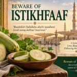 Beware of Istikhfaaf